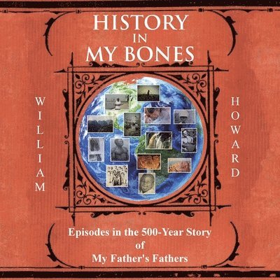 William Howard - History in My Bones, Häftad