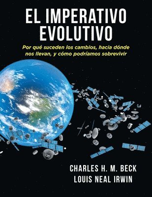 bokomslag El Imperativo Evolutivo: Por qué suceden los cambios, hacia dónde nos llevan, y cómo podríamos sobrevivir