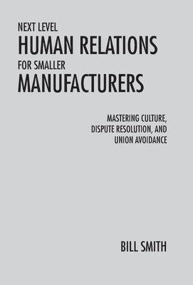 Next Level Human Relations for Smaller Manufacturers 1