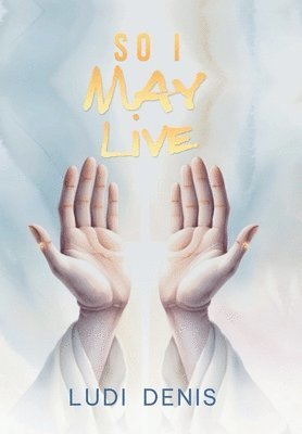 bokomslag So, I May Live