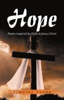 Hope: Poems inspired by Faith in Jesus Christ 1