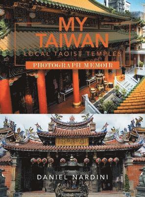 My Taiwan Local Taoist Temples Photograph Memoir 1