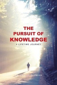 bokomslag The Pursuit of Knowledge: A Lifetime Journey