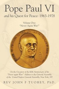 bokomslag Pope Paul VI and His Quest for Peace