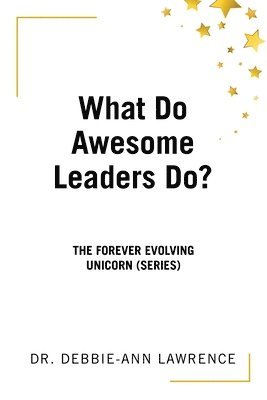 bokomslag What Do Awesome Leaders Do?