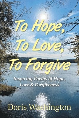 Doris Washington - To Hope, To Love, To Forgive, Häftad