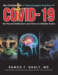 bokomslag My Christian Life and Neurosurgery Practice after COVID-19
