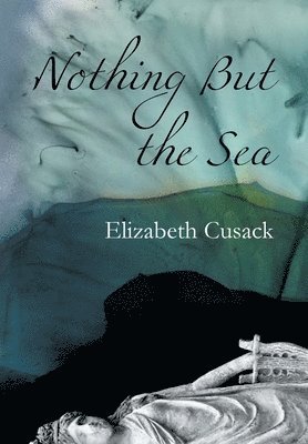 Nothing But the Sea 1