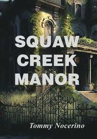 bokomslag Squaw Creek Manor