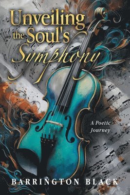 bokomslag Unveiling the Soul's Symphony
