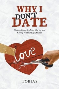 bokomslag Why I Don't Date