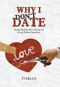 bokomslag Why I Don't Date