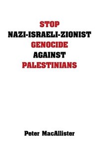 bokomslag Stop Nazi-Israeli-Zionist Genocide Against Palestinians