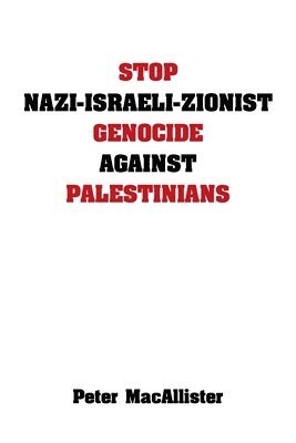 bokomslag Stop Nazi-Israeli-Zionist Genocide Against Palestinians