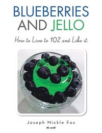 bokomslag Blueberries and Jello