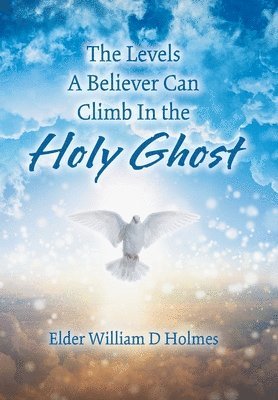 The Levels A Believer Can Climb In the Holy Ghost 1