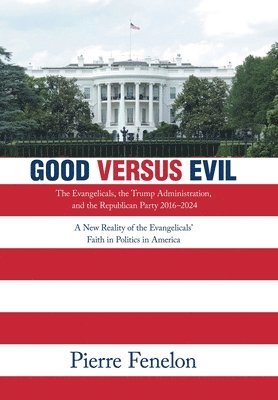 Pierre Fenelon - Good versus Evil, Inbunden