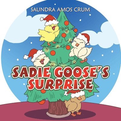 Sadie Goose's Surprise 1