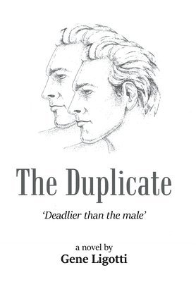 bokomslag The Duplicate: 'Deadlier than the male'