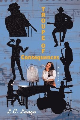 bokomslag Troupe Of Consequences