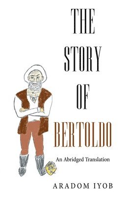 bokomslag The Story of Bertoldo