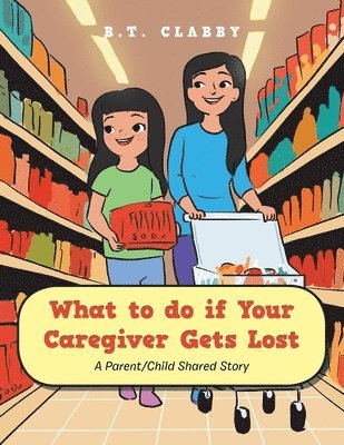 bokomslag What to do if Your Caregiver Gets Lost