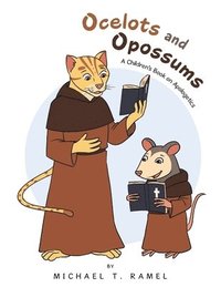 bokomslag Ocelots and Opossums: A Children's Book on Apologetics