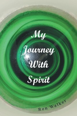 Ron Walker - My Journey With Spirit, Häftad