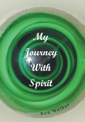Ron Walker - My Journey With Spirit, Inbunden