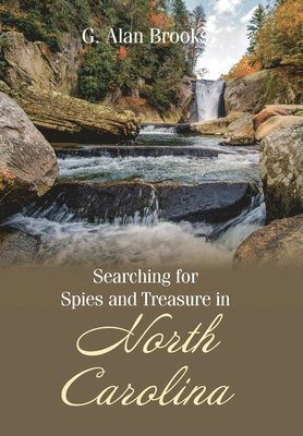 bokomslag Searching for Spies and Treasure in North Carolina