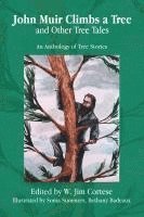 bokomslag John Muir Climbs a Tree and Other Tree Tales