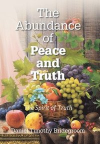 bokomslag The Abundance of Peace and Truth