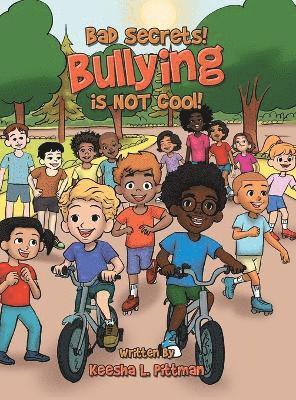 bokomslag Bad Secrets! Bullying is NOT cool!