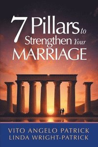 bokomslag 7 Pillars to Strengthen Your Marriage