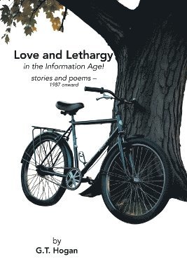 bokomslag Love and Lethargy in the Information Age!