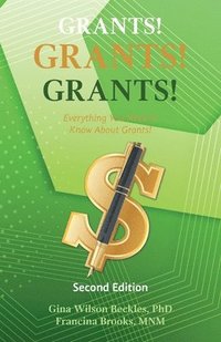 bokomslag Grants! Grants! Grants! Everything You Need to Know About Grants!