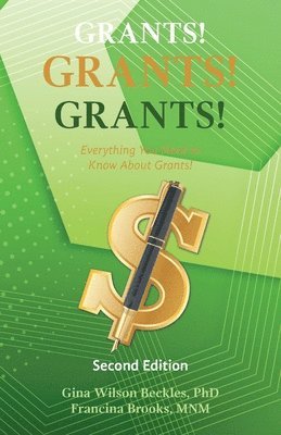 bokomslag Grants! Grants! Grants! Everything You Need to Know About Grants!