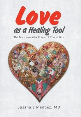 bokomslag Love as a Healing Tool