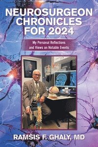 bokomslag Neurosurgeon Chronicles for 2024