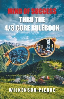 bokomslag Mind of Success Thru The 4/3 Core Rulebook