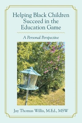 bokomslag Helping Black Children Succeed in the Education Game: A Personal Perspective