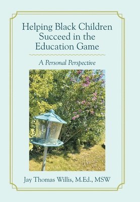 bokomslag Helping Black Children Succeed in the Education Game: A Personal Perspective