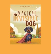 bokomslag My Magical Invisible Dog