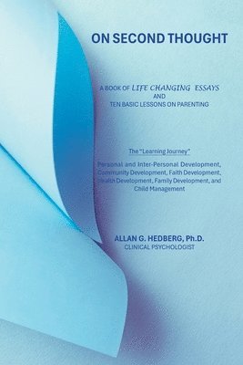bokomslag On Second Thought: A Book of Life Changing Essays and Ten Basic Lessons on Parenting