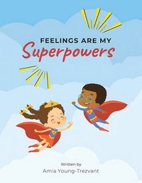 bokomslag Feelings Are My Superpowers