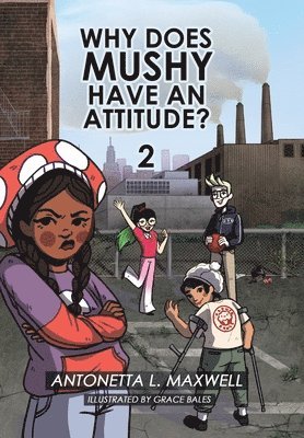 Why Does Mushy Have an Attitude? 2