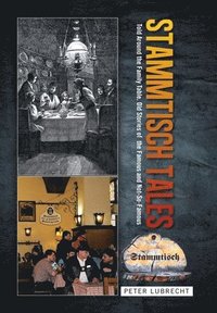 bokomslag Stammtisch Tales: Told Around the Family Table. Old Stories of  the Famous and Not-So-Famous
