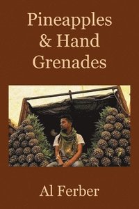 bokomslag Pineapples & Hand Grenades