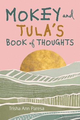 bokomslag Mokey and Tula's Book of Thoughts