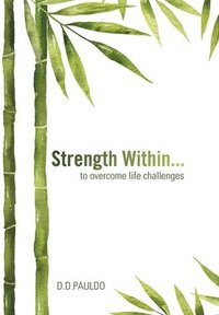 bokomslag Strength Within... to overcome life challenges